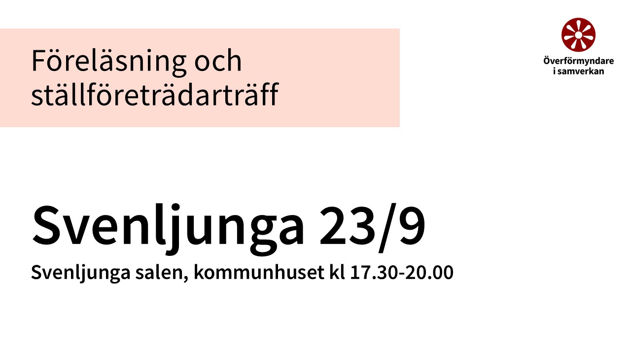 Föreläsning och ställföreträdarträff i Svenljunga