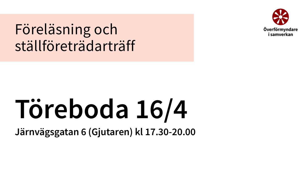 Föreläsning och ställföreträdarträff Töreboda